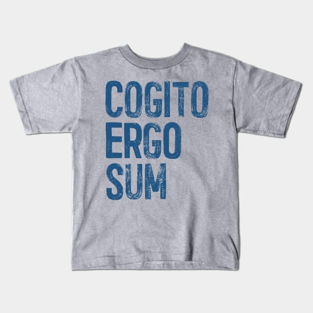 Cogito Ergo Sum / René Descartes Philosophy Quote Kids T-Shirt by DankFutura